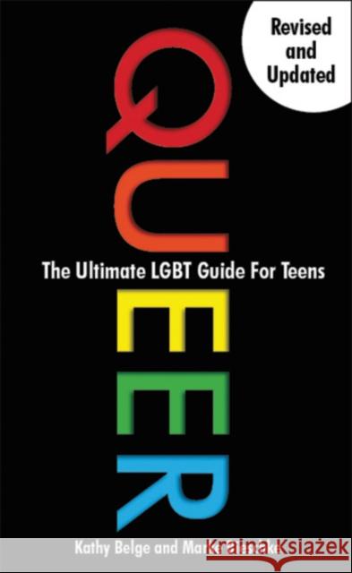 Queer: The Ultimate LGBT Guide for Teens Marke Bieschke 9781942186489 Zest Books