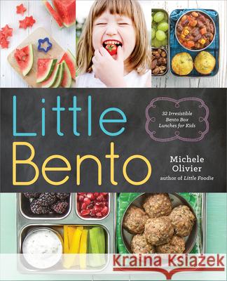 Little Bento: 32 Irresistible Bento Box Lunches for Kids  9781943451289 Sonoma Press
