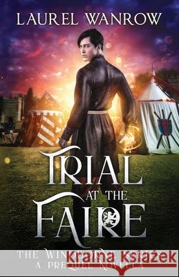 Trial at the Faire Laurel Wanrow 9781943469277 Sprouting Star Press