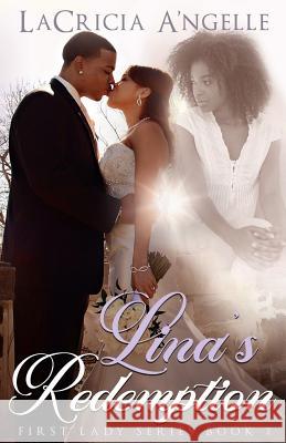 Lina's Redemption Lacricia A'Ngelle 9781944643126 His Pen Publishing LLC