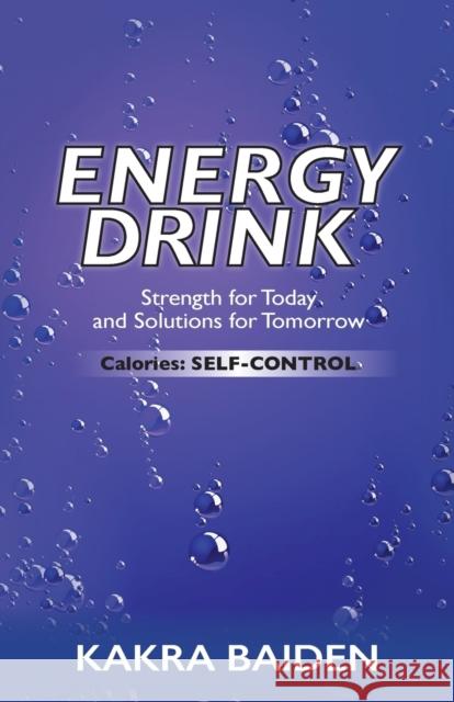 Energy Drink: Calories: Self Control Kakra Baiden 9781945123047 Air Power