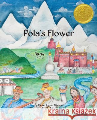Pola's Flower Diana Lynne Nadeau Lobsang Gyatso 9781945432187 Aurora Books