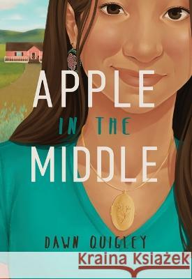 Apple in the Middle Dawn Quigley 9781946163219 North Dakota State University Press