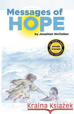Messages of Hope Jonathon McClellan Dan Peeler Charlie Rose 9781946182142 Titus
