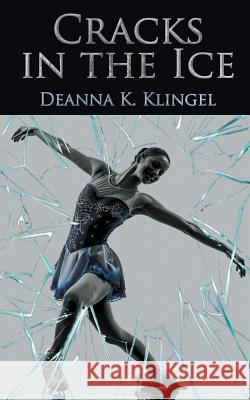 Cracks in the Ice Deanna K. Klingel 9781946329271 Progressive Rising Phoenix Press, LLC