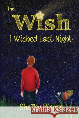 The Wish I Wished Last Night Shelley Pierce 9781946638496 Elk Lake Publishing, Inc.