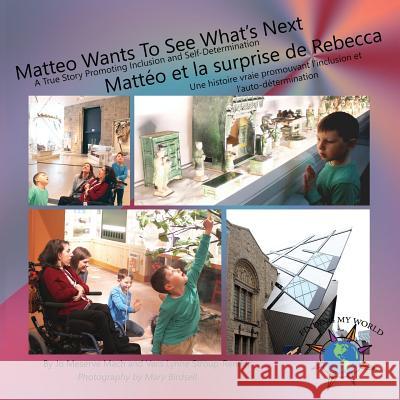 Matteo Wants To See What's Next/ Mattéo et la surprise de Rebecca Mach, Jo Meserve 9781947541016 Finding My Way Books