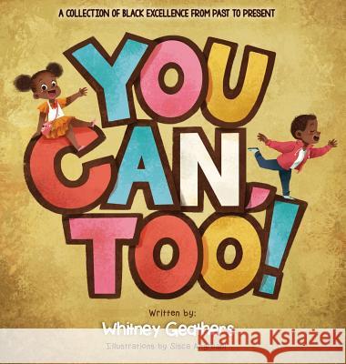 You Can, Too! Whitney Mg Sisca Angreani 9781947928510 Vmh Publishing