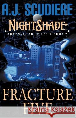 Fracture Five A J Scudiere   9781948059848 Griffyn Ink Publishing