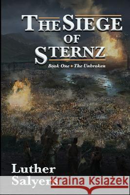 The Siege of Sternz Luther Salyers 9781948679282 Wordcrafts Press