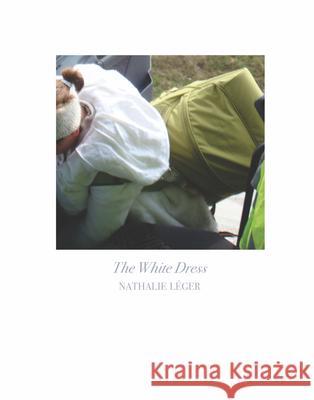 The White Dress Nathalie Leger 9781948980050 Dorothy a Publishing Project