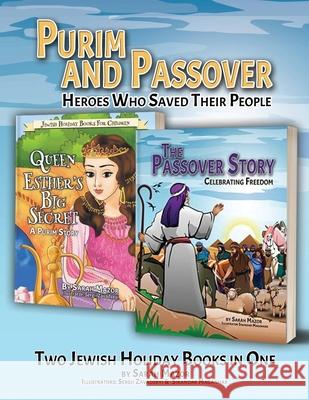 Purim and Passover: Heroes Who Saved Their People: The Great Leader Moses and the Brave Queen Esther (Two Books in One) Mazor, Sarah 9781950170302 Mazorbooks