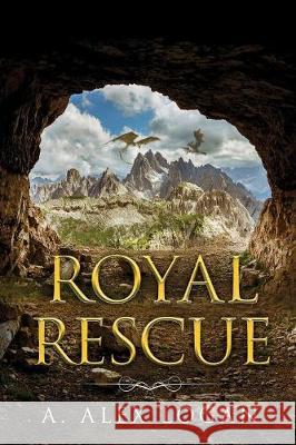 Royal Rescue A Alex Logan 9781950412563 Ninestar Press, LLC