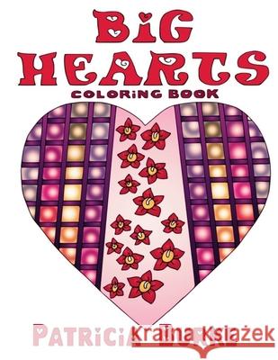 Big Hearts: coloring book Patricia Burke 9781951576066 Coloradoodle