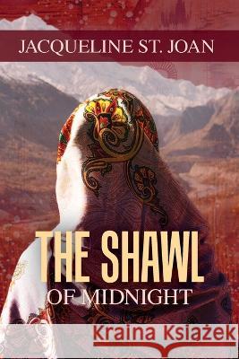The Shawl of Midnight Jacqueline St Joan   9781952232718 Golden Antelope Press