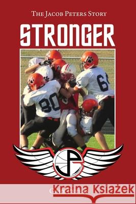 Stronger: The Jacob Peters Story Gary Peters 9781952911217 Prairie Muse Books Inc