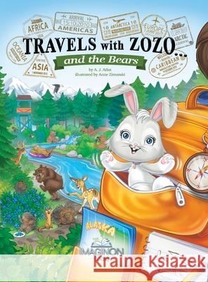 Travels with Zozo...and the Bears A J Atlas, Anne Zimanski 9781954405011 ImaginOn Books