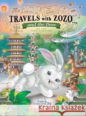 Travels with Zozo...and the Deer A J Atlas Anne Zimanski  9781954405066 Imaginon Books
