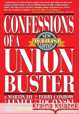 Confessions of a Union Buster Martin J. Levitt Terry Conro 9781954929036 Xandland Press