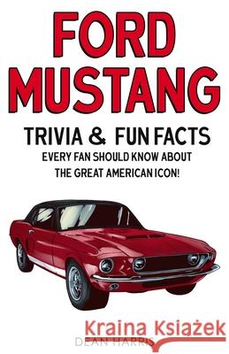 Ford Mustang Dean Harris 9781955149006 Bridge Press