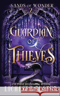 Guardian of Thieves Lichelle Slater 9781956398052 Lichelle Slater