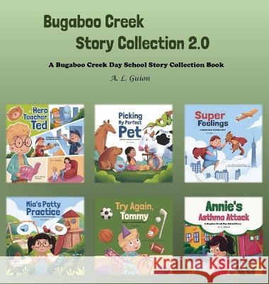 Bugaboo Creek Story Collection 2.0 A L Guion   9781956865325 Libra Libros LLC