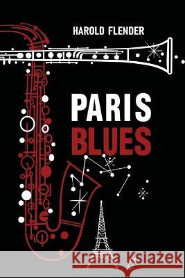 Paris Blues Harold Flender 9781958425305 Chosho Publishing