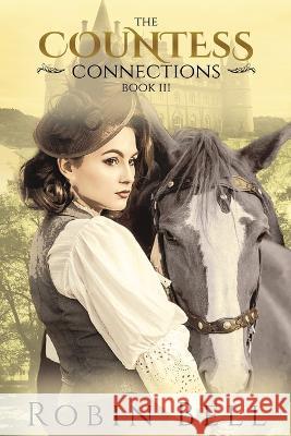 The Countess Connections Robin Bell   9781958895061 Authorunit