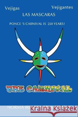 The Carnival Norma Iris Pagan Morales   9781959895763 West Point Print and Media LLC