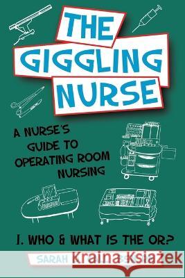 The Giggling Nurse Sarah D Call   9781959898108 Autobookbots