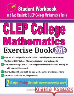 CLEP College Mathematics Exercise Book: Student Workbook and Two Realistic CLEP College Mathematics Tests Ava Ross Reza Nazari 9781970036817 Effortless Math Education