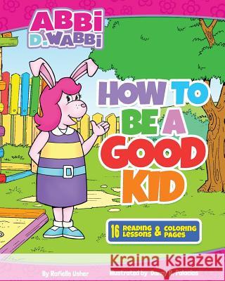 How to be a good kid Palacios, Danny R. 9781973708735 Createspace Independent Publishing Platform
