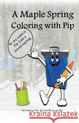 A Maple Spring Coloring with Pip Scott W. Rozanski 9781974109951 Createspace Independent Publishing Platform