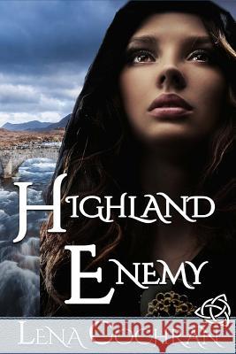 Highland Enemy Lena Cochran 9781974399314 Createspace Independent Publishing Platform