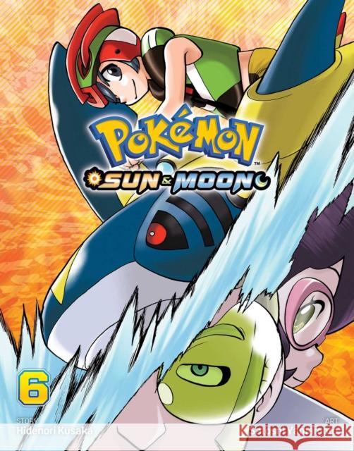 Pokemon: Sun & Moon, Vol. 6 Hidenori Kusaka 9781974707942 Viz Media