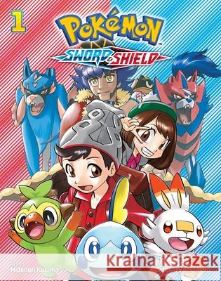 Pokemon: Sword & Shield, Vol. 1 Hidenori Kusaka 9781974724185 Viz Media, Subs. of Shogakukan Inc
