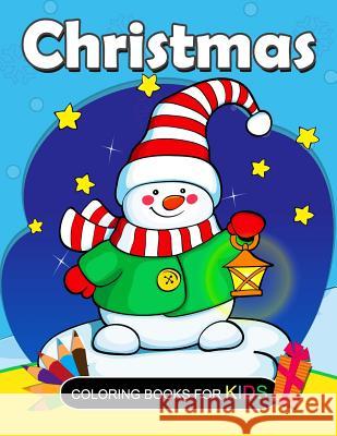 Christmas Coloring Books for kids: Coloring book for girls and kids ages 4-8, 8-12 Preschool Learning Activity Designer 9781981110926 Createspace Independent Publishing Platform
