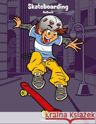 Skateboarding-Malbuch 1 Nick Snels 9781981698479 Createspace Independent Publishing Platform