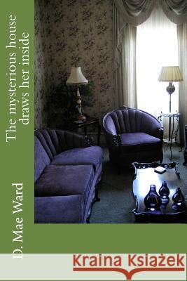 The mysterious house draws her inside Flower, The 9781981705634 Createspace Independent Publishing Platform