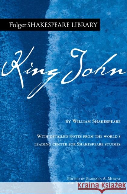 King John William Shakespeare Barbara a. Mowat Paul Werstine 9781982167462 Simon & Schuster