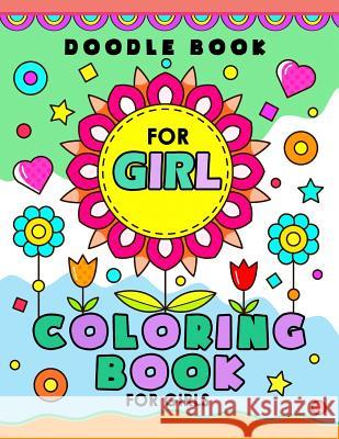 Doodle Book for Girl: Cute and Kawaii Coloring Book Balloon Publishing 9781983434259 Createspace Independent Publishing Platform