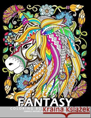 Fantasy Coloring Books for Adults: Stress-relief Coloring Book For Grown-ups Balloon Publishing 9781983453762 Createspace Independent Publishing Platform