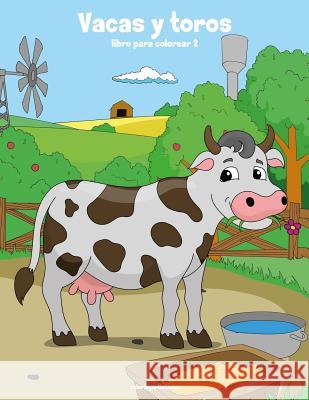 Vacas y toros libro para colorear 2 Nick Snels 9781983504952 Createspace Independent Publishing Platform