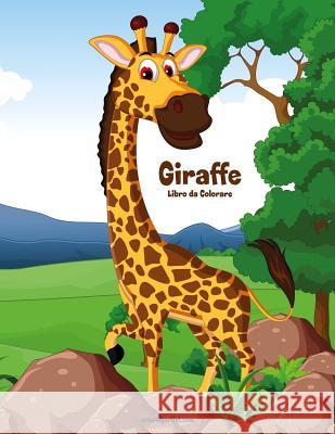 Giraffe Libro da Colorare 1 Nick Snels 9781983676451 Createspace Independent Publishing Platform