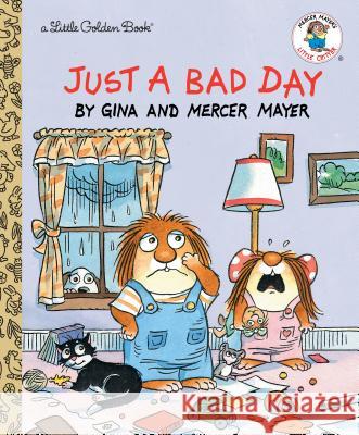 Just a Bad Day Mercer Mayer 9781984830852 Golden Books