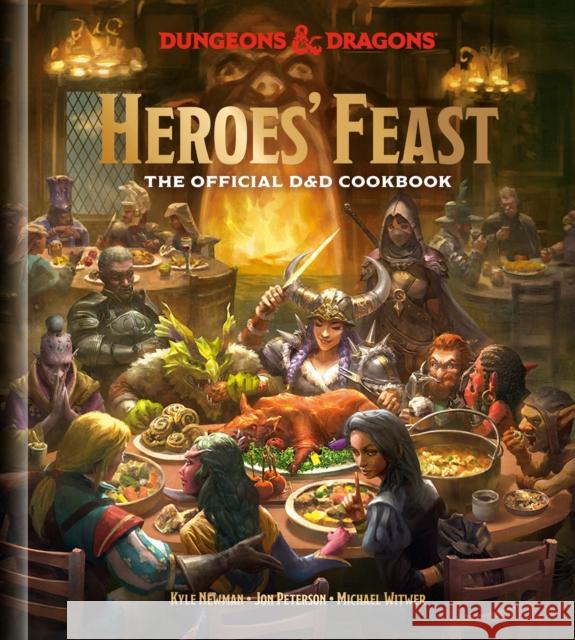 Heroes' Feast (Dungeons & Dragons): The Official D&d Cookbook Newman, Kyle 9781984858900 Ten Speed Press