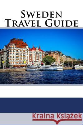 Sweden Travel Guide Benjamin Castle 9781986904421 Createspace Independent Publishing Platform