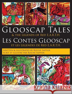 Glooscap Tales: & the Legends of Red E.A.R.T.H. Roche Sappier 9781988299075 Red Earth Publishing