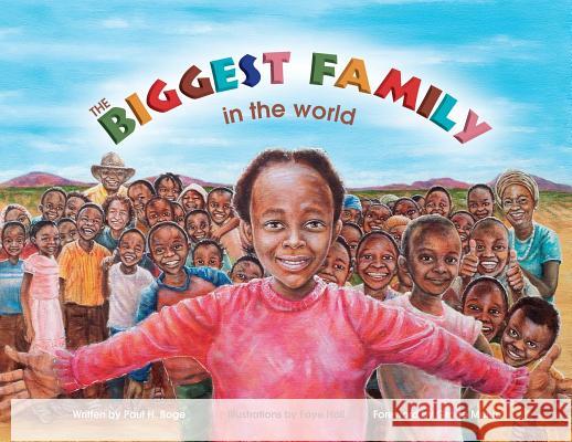 The Biggest Family in the World: The Charles Mulli Miracle Paul H Boge, Faye Hall 9781988928012 Castle Quay Books
