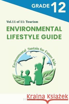 Environmental Lifestyle Guide Vol.11 of 11: For Grade 12 Students Jahangir Asadi 9781990451850 Silosa Consulting Group (Scg)